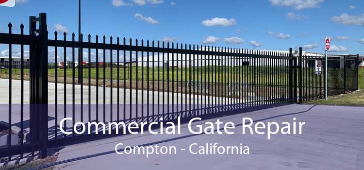 Commercial Gate Repair Compton - California