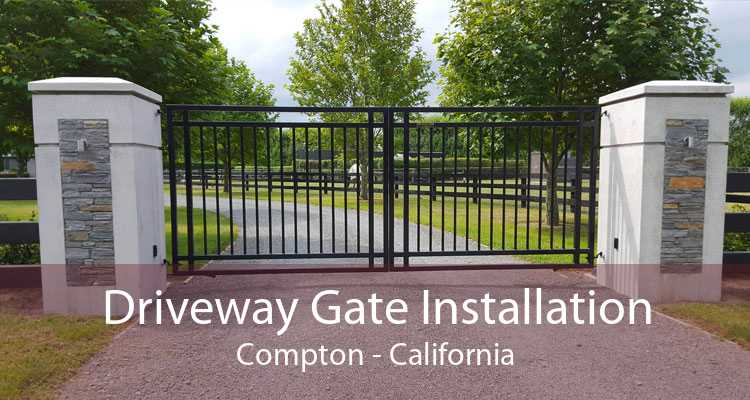 Driveway Gate Installation Compton - California