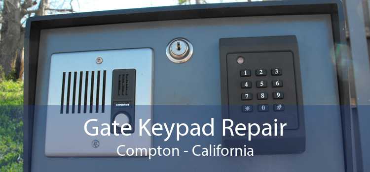 Gate Keypad Repair Compton - California